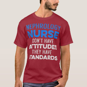 Nephrology Nurse Dialysis Nursing RN _49 T-Shirt