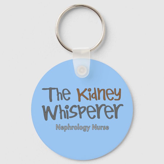 Nephrology Nurse Gifts "The Kidney Whisperer" Key Ring (Front)