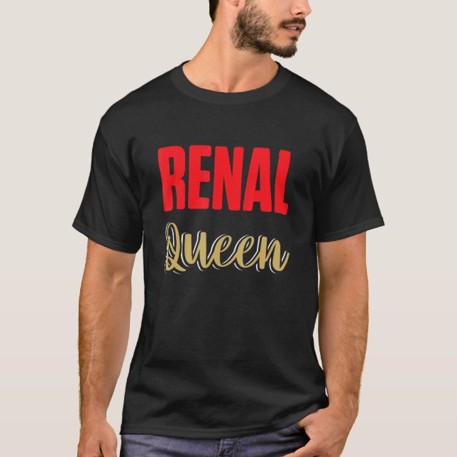 Nephrology Nurse Queen Dialysis Nursing RN T-Shirt (Front)