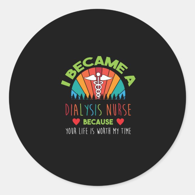 Nephrology Nurse Quote Dialysis Registered Nurse Classic Round Sticker (Front)