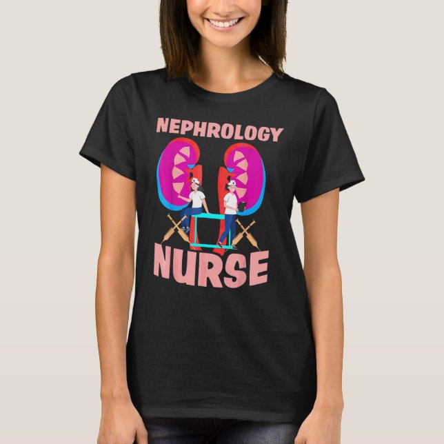Nephrology Nurse Renal Dialysis Nursing Rn 1 T-Shirt (Front)