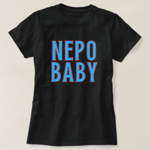 Nepo Baby T-Shirt