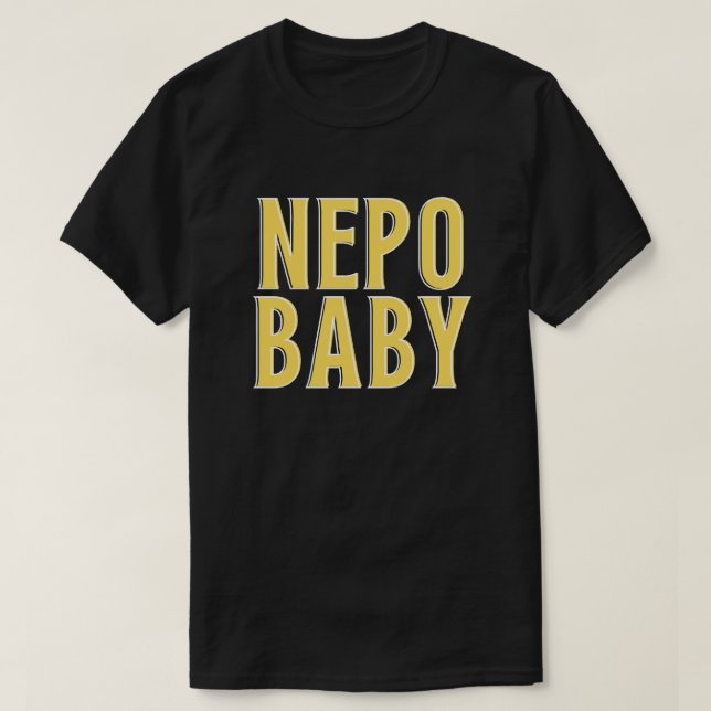 Nepo Baby T-Shirt (Design Front)