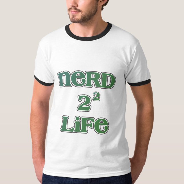 Nerd 4 Life shirt (Front)