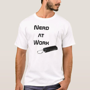Nerd at Work T-Shirt