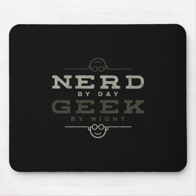 Nerd by Day Geek by Night Mouse Mat (Front)
