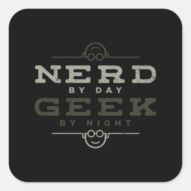 Nerd by Day Geek by Night Square Sticker (Front)
