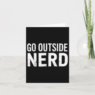 Nerd Go Outside Funny Hiking Camping Outdoors Natu Card