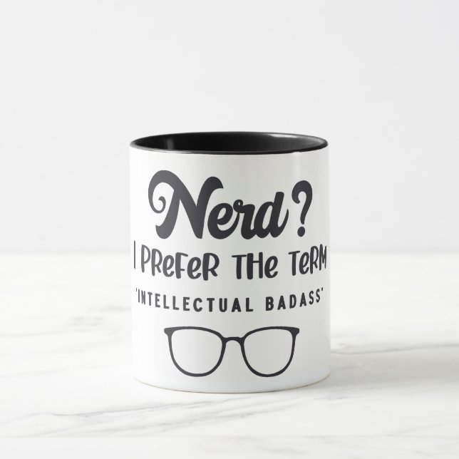 Nerd/Intellectual Badass Mug (Center)