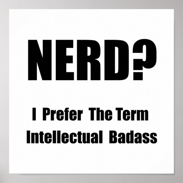 Nerd Intellectual Badass Poster (Front)