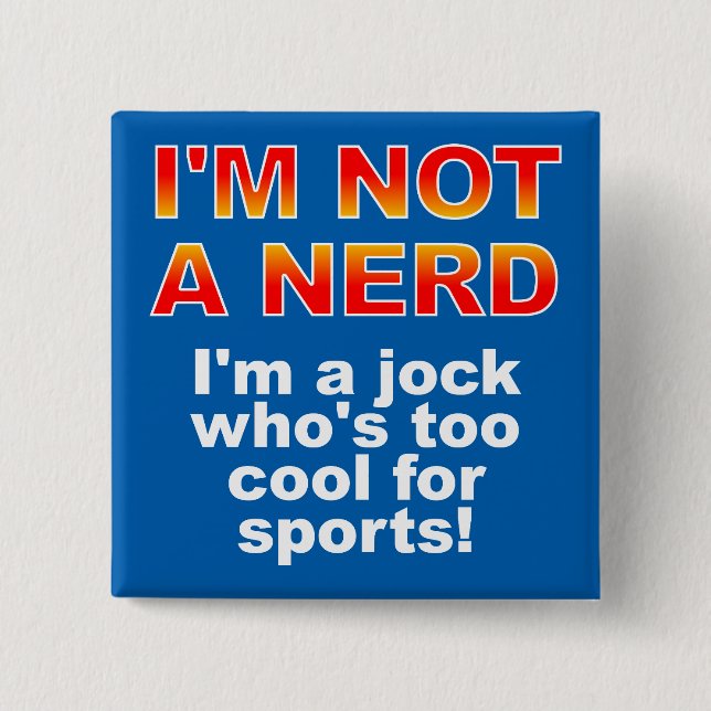 Nerd Jock Funny Button Badge Pin (Front)