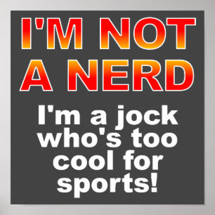 Nerd Jock Funny Poster Sign
