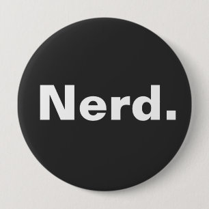Nerd one word white text minimalism funny design  10 cm round badge