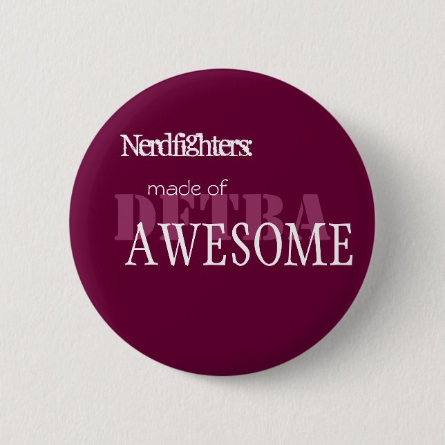 Nerdfighter Made of Awesome - Cust... - Customised 6 Cm Round Badge (Front)