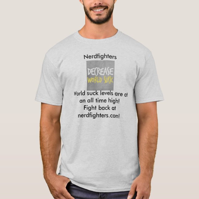 Nerdfighters, decrease world suck T-Shirt (Front)