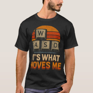 Nerds Geeks Funny Pc Gamer Vintage Wasd It'S What T-Shirt