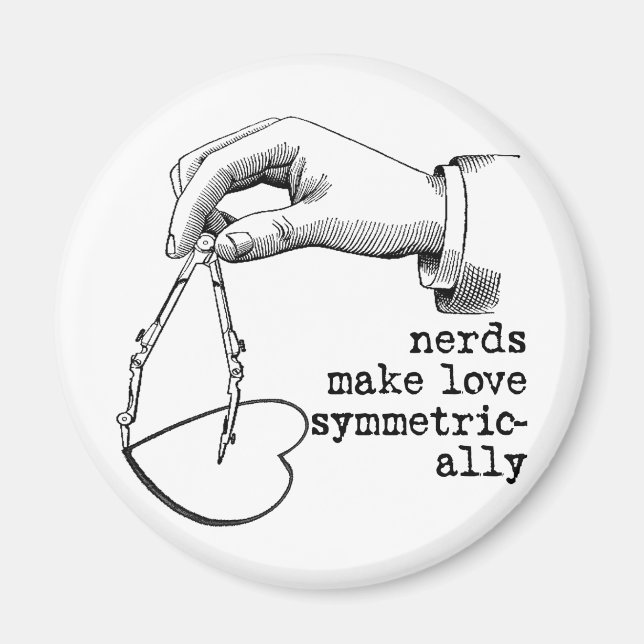 Nerds Make Love Symmetrically Magnet (Front)