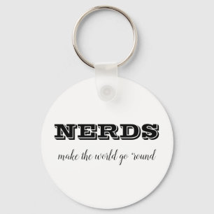 NERDS make the world go 'round Key Ring