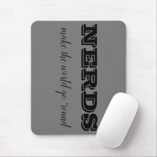 NERDS make the world go 'round Mouse Mat