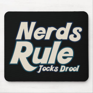 Nerds Rule Jocks Drool Mouse Mat