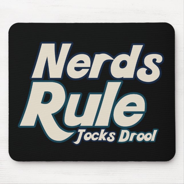 Nerds Rule Jocks Drool Mouse Mat (Front)