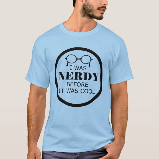 Nerdy Before It Was Cool Men's Shirt (Front)