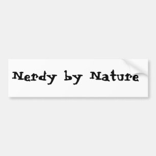 Nerdy by Nature Bumper Sticker