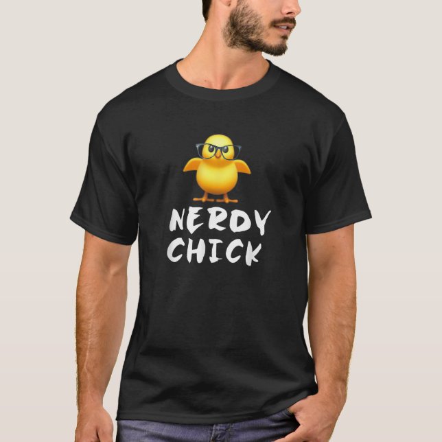 Nerdy Chick Funny Nerd Geek Lovers T-Shirt (Front)
