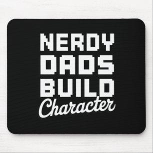 Nerdy Dads Build Character 1 Mouse Mat