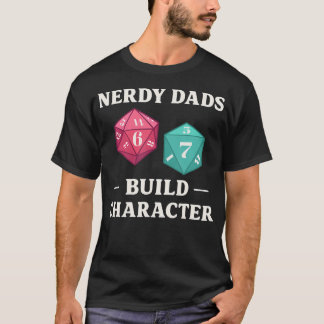 Nerdy Dads Build Character Rpg Gaming D20 T-Shirt