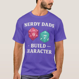 Nerdy Dads Build Character RPG Gaming D20abletop D T-Shirt