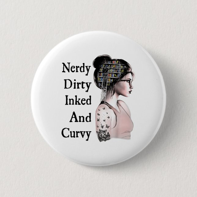 Nerdy Dirty Inked &amp; Curvy Reading Lovers Tatto 6 Cm Round Badge (Front)