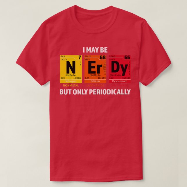 Nerdy Elements Nerd Science Atom Scientist Chemist T-Shirt (Design Front)