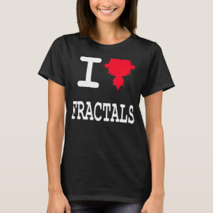 Nerdy I Love Fractals Mandelbrot Chaos Physics Mat T-Shirt
