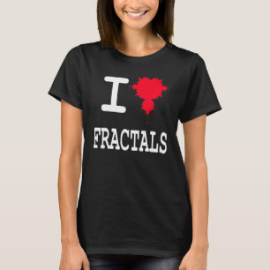 Nerdy I Love Fractals Mandelbrot Chaos Physics Mat T-Shirt