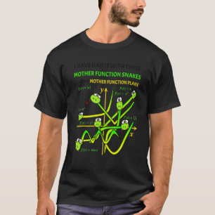 Nerdy Mother Functions Snakes On A Plane Math Teac T-Shirt