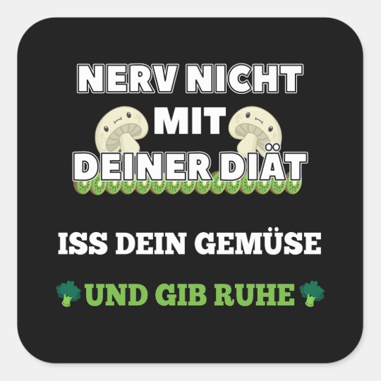 nerv mich nicht mit deiner Diät Square Sticker Zazzle.co.uk