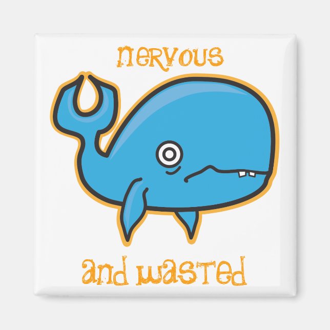 nervous and wasted whale magnet (Front)