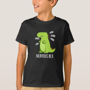 Nervous Rex Funny Dinosaur TRex Pun Dark BG T-Shirt