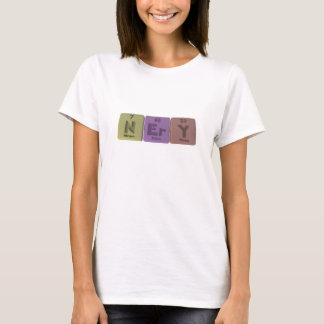 Nery as Nitrogen Erbium Yttrium T-Shirt