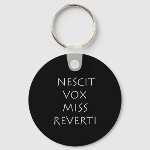 Nescit vox miss reverti key ring