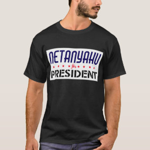 Netanyahu for President T-Shirt