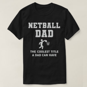 Netball Dad Definition T-Shirt