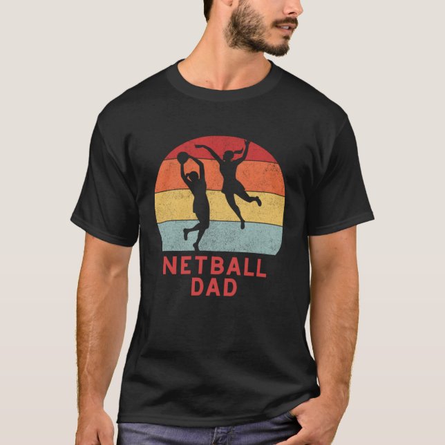 Netball Dad  Papa Father Supporter Teamwear Netbal T-Shirt (Front)