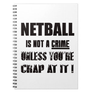 Netball is not a crime notebook