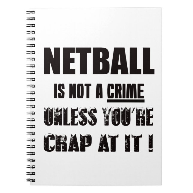 Netball is not a crime notebook (Front)