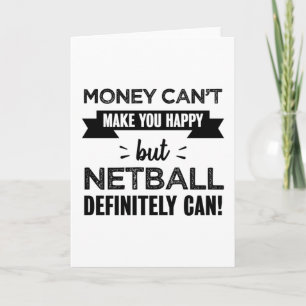 Netball makes you happy Funny Gift Card