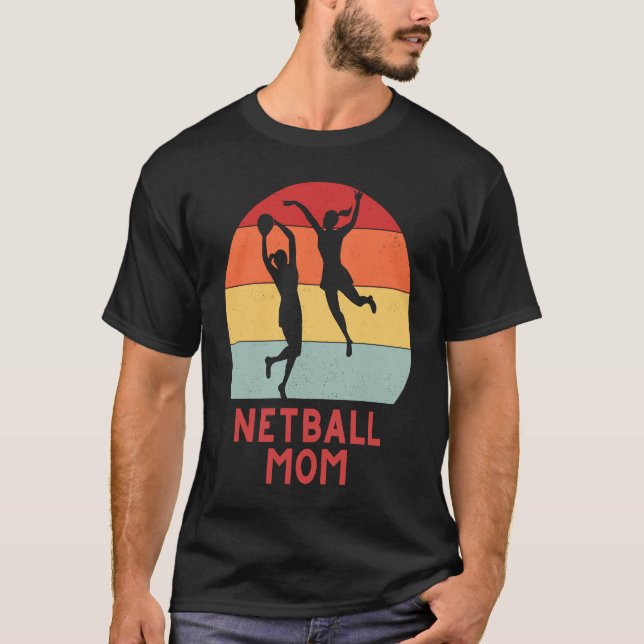 Netball mum  sisterhood girls women teamwear netba T-Shirt (Front)