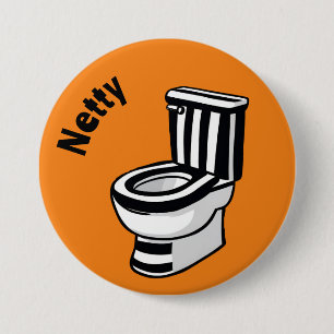 Netty Geordie pin, Toilet, Bathroom 7.5 Cm Round Badge