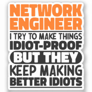 Network Engineer I Try To Make Things Funny Saying